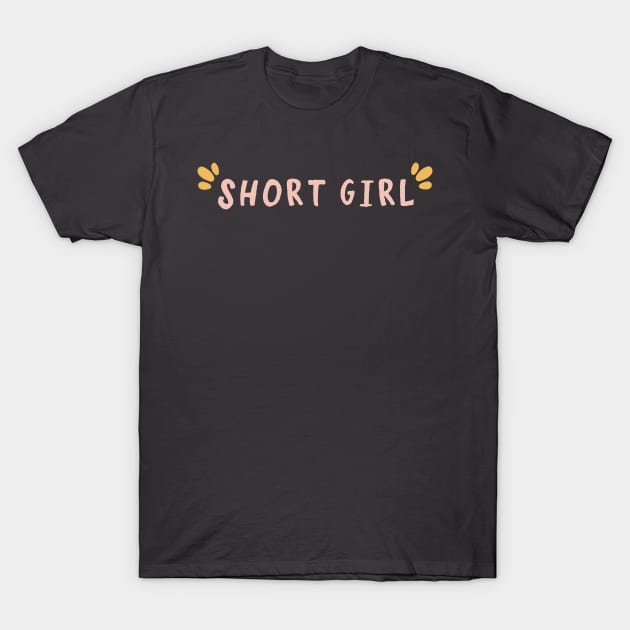 Short Girl T-Shirt by MSBoydston